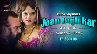 Jaan Bhuj Kar – S02E06 – 2023 – Hindi Sexy Web Series – Voovi