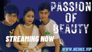 Passion Beauty – 2023 – Hindi Uncut Sex Short Film – Hotx