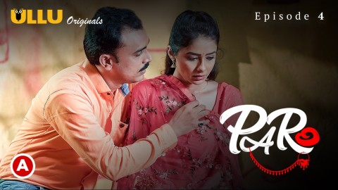 Paro – S01E04 – 2022 – Hindi Sex Web Series – Ullu