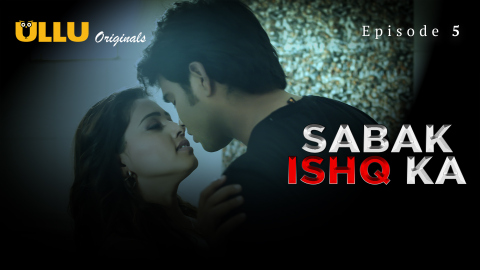 Sabak Ishq Ka Part 2 – S01E02 – 2023 – Hindi Sex Web Series – Ullu