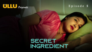 Secret Ingredient Part 2 – S01E02 – 2023 – Hindi Sexy Web Series – Ullu