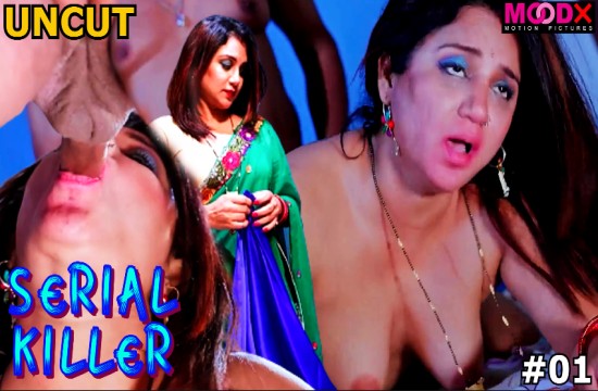Serial Killer – S01E01 – 2023 – Hindi Uncut Sex Web Series – MoodX