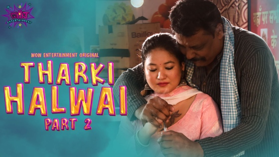 Tharki Halwai – S01E03 – 2023 – Hindi Sexy Web Series – WowEntertainment
