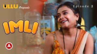 Imli Part 1 – S01E02 – 2023 – Hindi Sex Web Series – Ullu