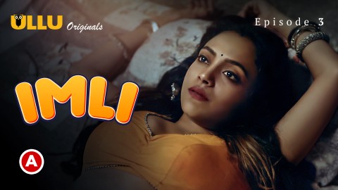 Imli Part 1 – S01E03 – 2023 – Hindi Sex Web Series – Ullu