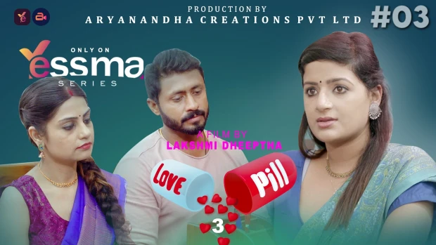 Love Pill – S01E03 – 2023 – Malayalam Sex Web Series – YessMa