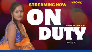 On Duty – 2023 – Hindi Uncut Porn Short Film – Neonx