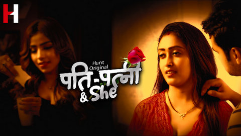 Pati Patni & She – S01E01 – 2023 – Hindi Sex Web Series – HuntCinema