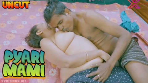 Pyari Mami – 2023 – Hindi Uncut Sex Short Film – XPrime