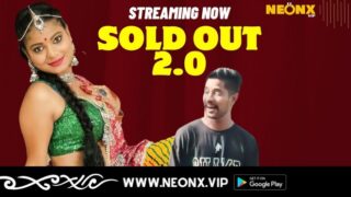 Sold Out 2.0 – 2023 – Hindi Uncut Sex Short Film – Neonx
