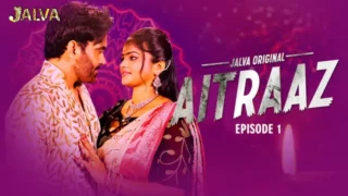 Aitraaz – S01E01 – 2023 – Hindi Sex Web Series – Jalva
