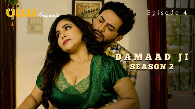 Damaad Ji – S02E04 – 2023 – Hindi Sex Web Series – Ullu