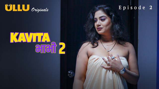 Kavita Bhabhi – S02E02 – 2023 – Hindi Sex Web Series – Ullu