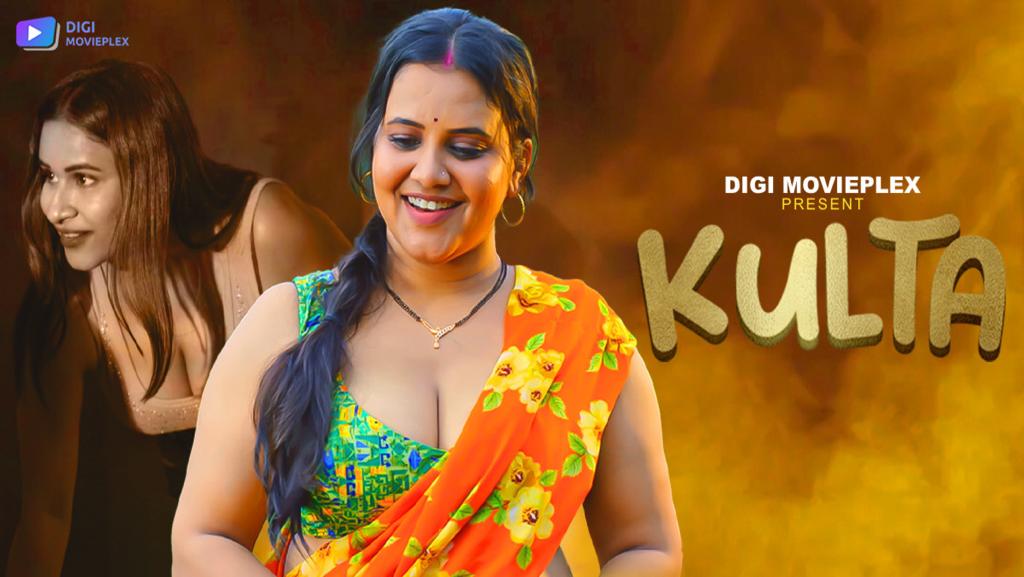 Kulta – S01E01 – 2023 – Hindi Sex Web Series – DigiMoviePlex