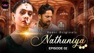 Nathuniya – S01E02 – 2023 – Hindi Sex Web Series – Voovi