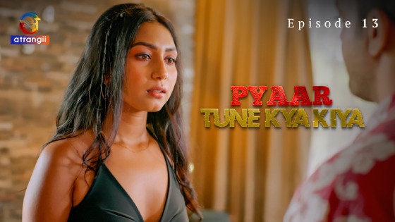 Pyaar Tune Kya Kiya Part 2 – S01E05 – 2023 – Hindi Sex Web Series – Atrangii