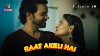 Raat Akeli Hai – S01E10 – 2023 – Hindi Sex Web Series – Atrangii