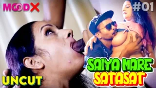 Saiyan Mare Sata Sat – S01E01 – 2023 – Hindi Uncut Sex Web Series – MoodX