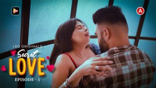 Secret Love – S01E01 – 2023 – Hindi Sex Web Series – LeoApp