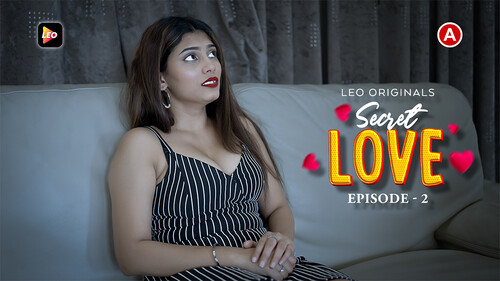 Secret Love – S01E02 – 2023 – Hindi Sex Web Series – LeoApp