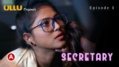Secretary – S01E01 – 2023 – Hindi Sex Web Series – Ullu