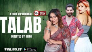 Talab – 2023 – Hindi Uncut Sex Short Film – HotX