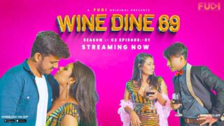 Wine Dine 69 – S02E01 – 2023 -Hindi Uncut Sex Web Series – Fugi