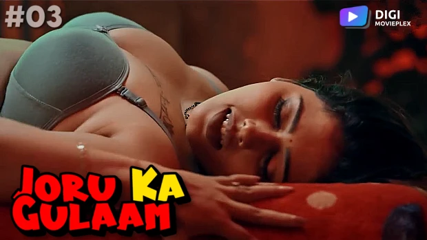 Joru Ka Gulaam – S01E03 – 2022 – Hindi Sex Web Series – DigiMoviePlex