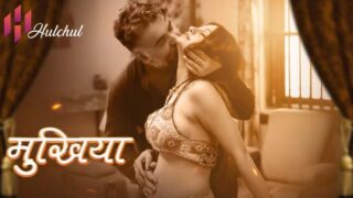 Mukhiyaa – S01E02 – 2023 – Hindi Sex Web Series – Hulchul