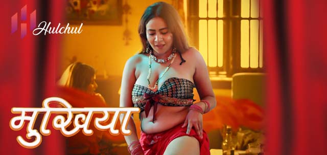 Mukhiyaa – S01E04 – 2023 – Hindi Sex Web Series – Hulchul