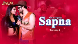 Sapna Part 1 – S01E02 – 2023 – Hindi Sex Web Series – Jalva