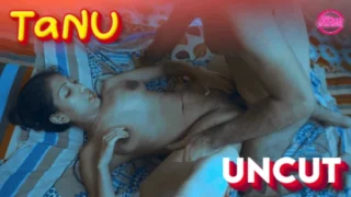 Tanu – 2023 – Hindi Uncut Sex Short Film – NightShow