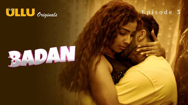 Badan – S02E03 – 2024 – Hindi Sex Web Series – Ullu