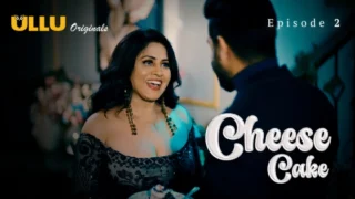 Cheese Cake Part 1 – S01E02 – 2024 – Hindi Sex Web Series – Ullu