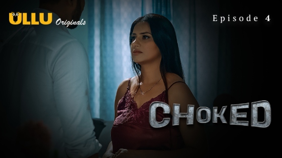 Choked Part 2 – S01E01 – 2024 – Hindi Sex Web Series – Ullu