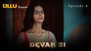 Devar Ji Part 1 – S01E04 – 2024 – Hindi Sex Web Series – Ullu