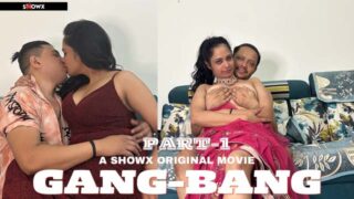 Gang-Bang – S01E01 – 2024 – Hindi Uncut Sex Web Series – ShowX