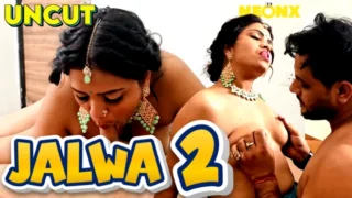 Jalwa 2.0 – 2023 – Hindi Uncut Sex Short Film – NeonX