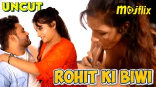 Rohit Ki Biwi – 2024 – Hindi Uncut Sex Short Film – Mojflix