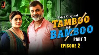 Tamboo me Bamboo – S01E02 – 2024 – Hindi Sex Web Series – Jalva