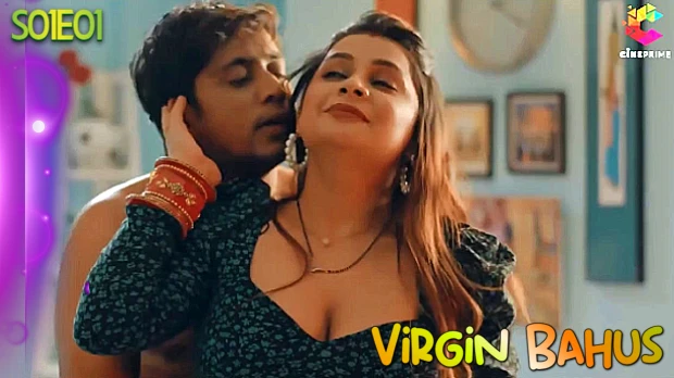 Virgin Bahus – S01E01 – 2024 – Hindi Sex Web Series – Cineprime