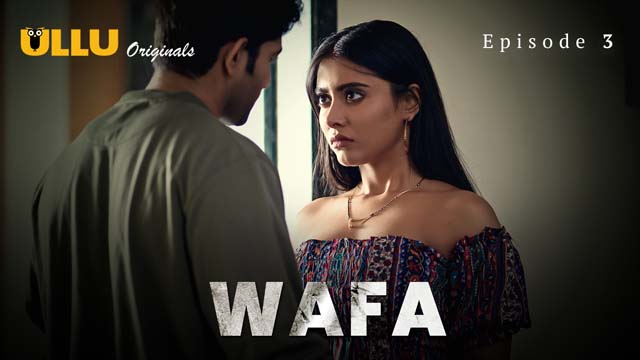 Wafa – Extended Version – S01E03 – 2024 – Hindi Sex Web Series – Ullu