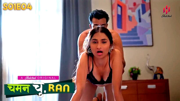 Chaman Churan – S01E04 – 2023 – Hindi Sex Web Series – HulChul