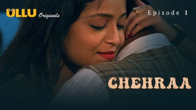 Chehraa – Part 1 – S01E01 – 2024 – Hindi Sex Web Series – Ullu