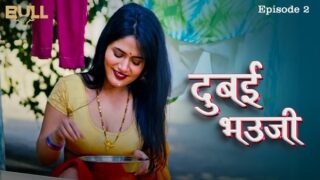 Dubai Bhauji – S01E02 – 2024 – Hindi Sex Web Series – Bullapp