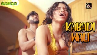 Kabadi Wali – S01E02 – 2024 – Hindi Sex Web Series – Soltalkies
