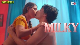 Milky – S01E01 – 2024 – Hindi Sex Web Series – LookEntertainment