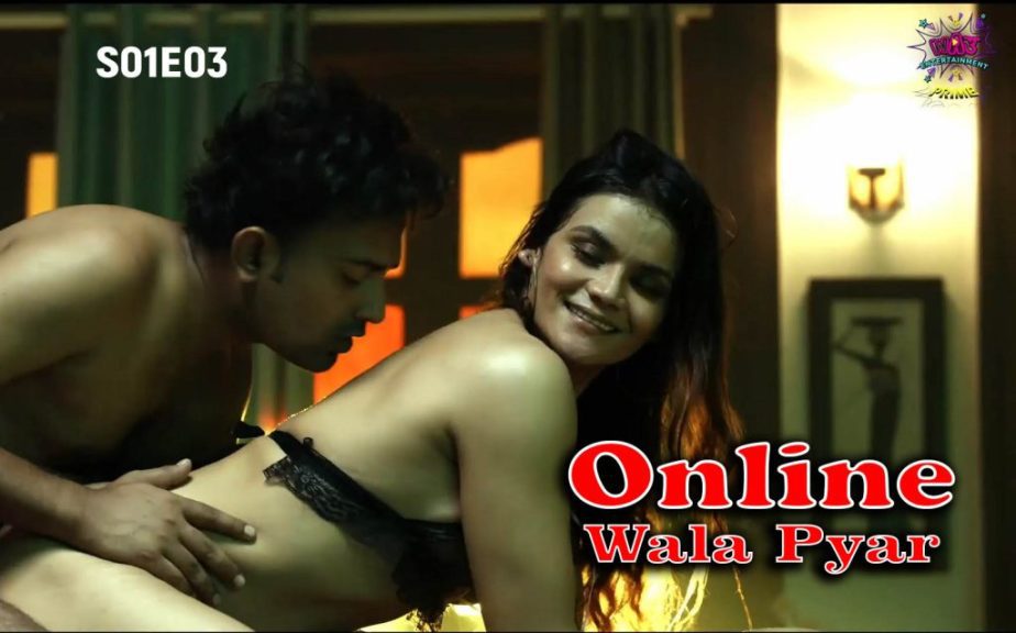 Online Wala Pyar – S01E03 – 2024 – Hindi Sex Web Series – WowEntertainment