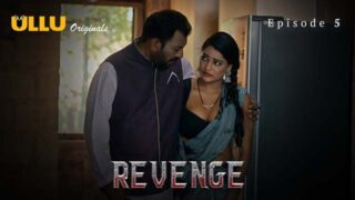 Revenge – Part 2 – S01E01 – 2024 – Hindi Sex Web Series – Ullu