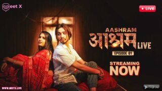 Aashram LIVE – P01 – 2024 – Hindi Uncut Sex Web Series – MeetX